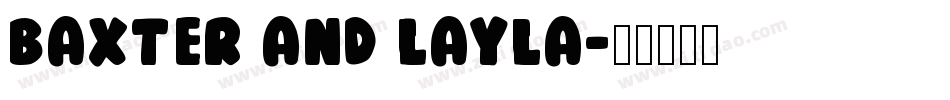 Baxter and Layla字体转换